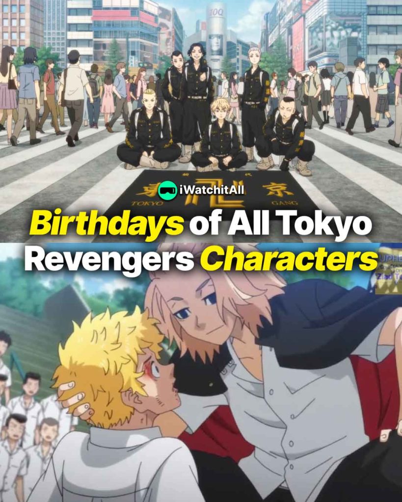 Birthdays of All Tokyo Revengers Characters