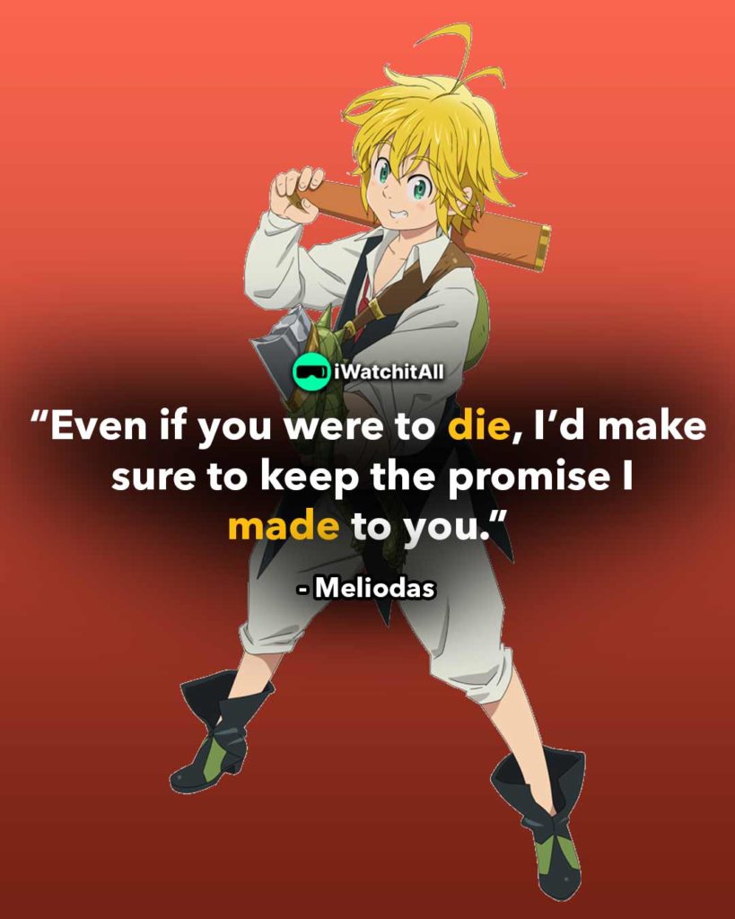 “Even if you were to die, I’d make sure to keep the promise I made to you.”