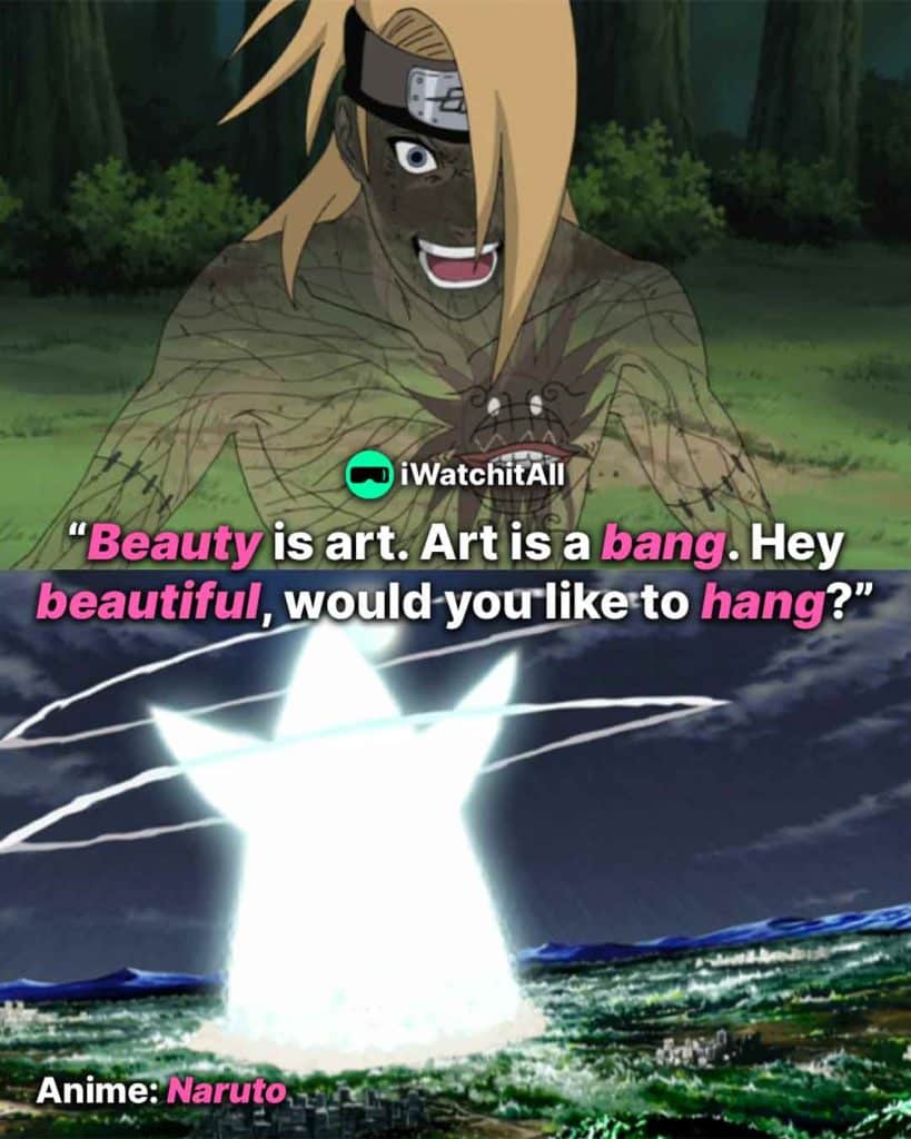 Naruto Beauty is art. Art is a bang. Hey beautiful, would you like to hang