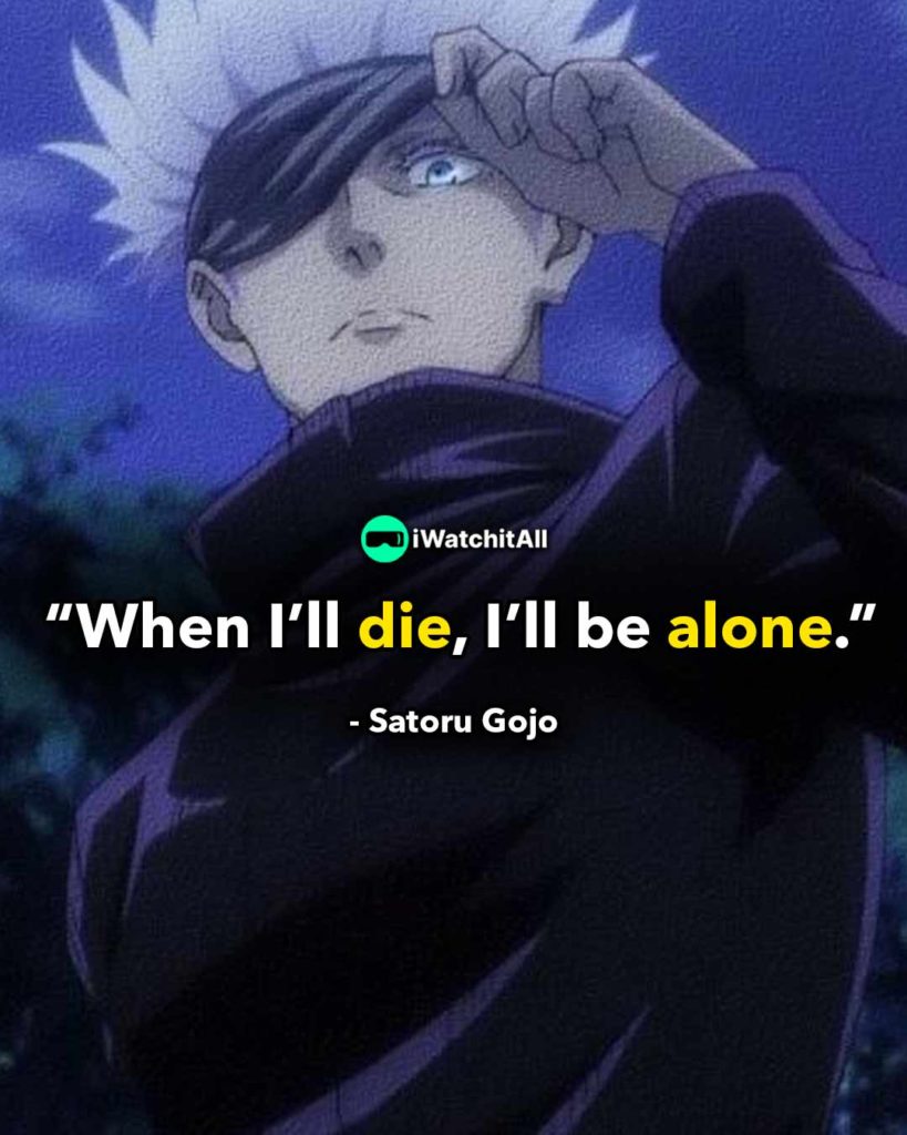 When I'll die I'll be alone