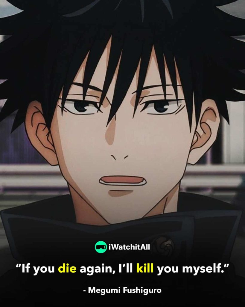if you die again, i'll kill you myself