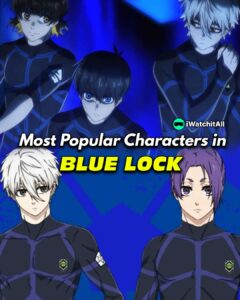 popular characters in blue lock
